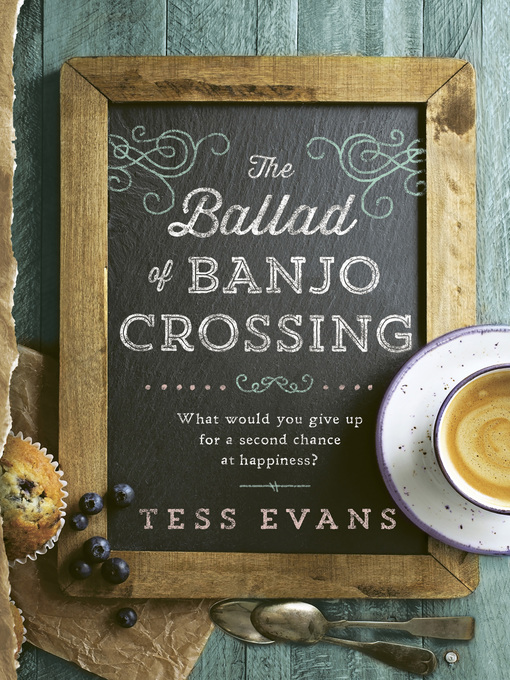 Title details for The Ballad of Banjo Crossing by Tess Evans - Available